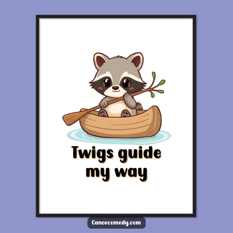 Funny Kawaii Raccoon Canoe Twig Steering Digital Art Print, Whimsical Gift
