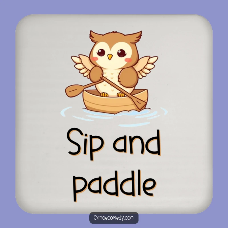Funny Owl Canoe Trip Coaster: Protect Surfaces with Peace