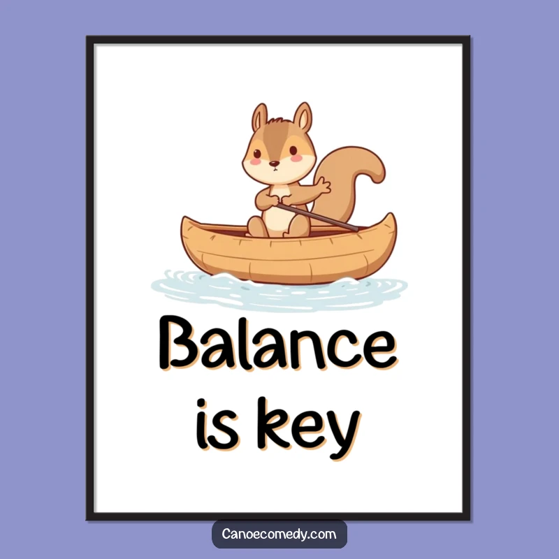 Funny Squirrel Canoe Balance Poster - Hilarious Wildlife Art Print Gift