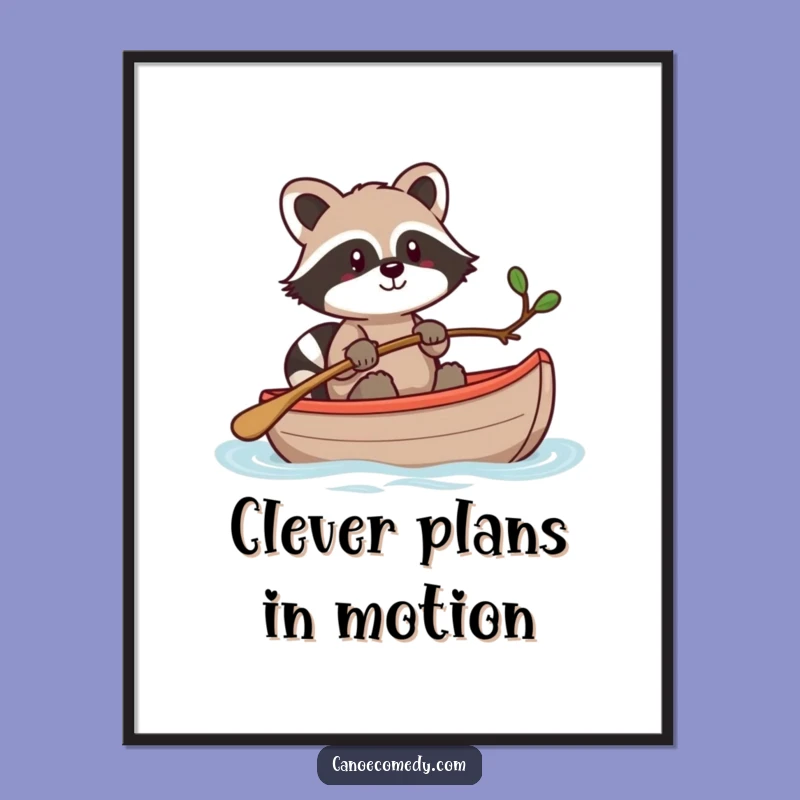 Funny Kawaii Raccoon Canoe Poster: Charming & Hilarious Wall Art Gift