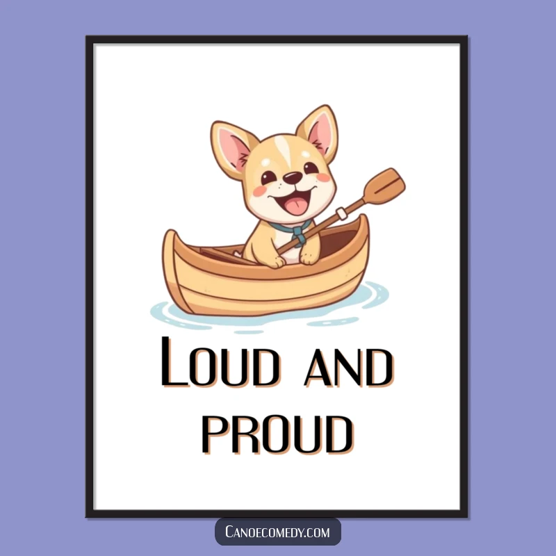 Funny Dog Barking in Canoe Poster - Cheerful Wall Art for Dog Lovers