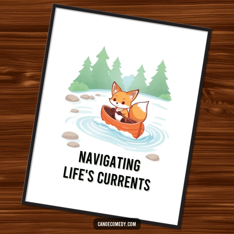 Funny Kawaii Fox Poster: Determined fox navigates a canoe through gentle rapids, embodying courage and humor.