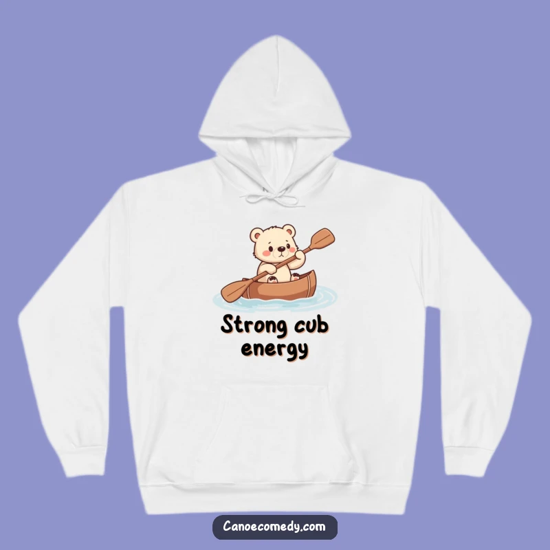 Funny Bear Cub Canoe Hoodie: Stay Warm While Showing Your Determined Spirit, a Funny Gift
