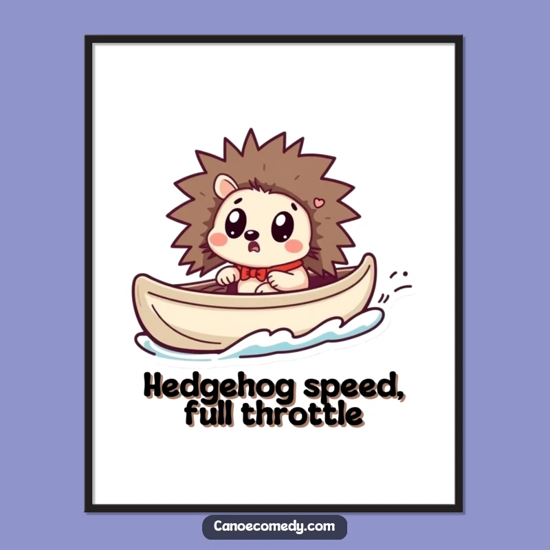 Funny Free Printable Wall Art: Surprised Kawaii Hedgehog in a Speedy Canoe