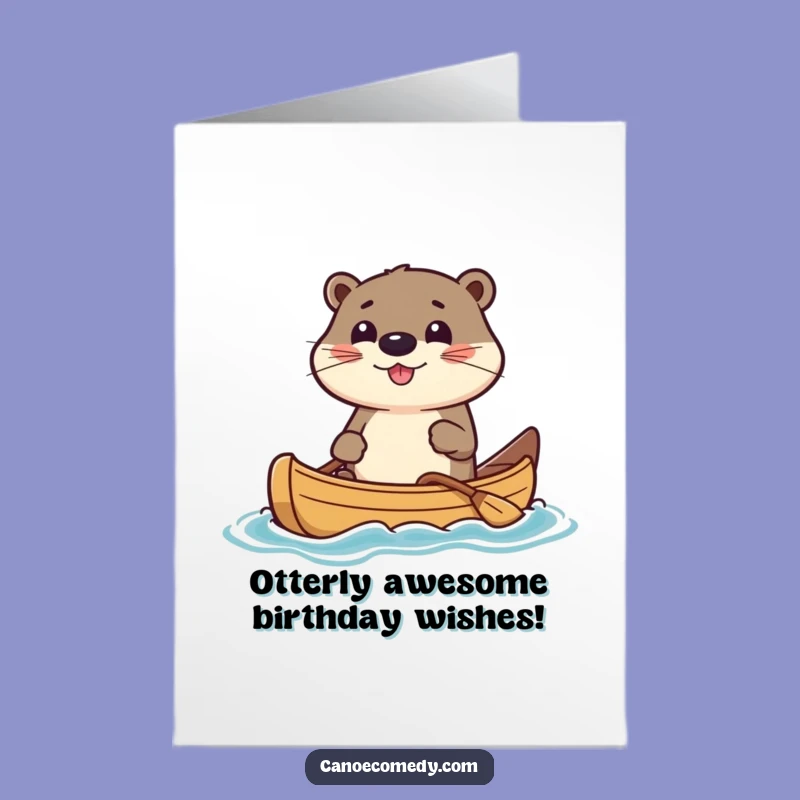 Free Printable Birthday Card: Funny Otter Canoe Adventure - Downloadable Humorous Gift