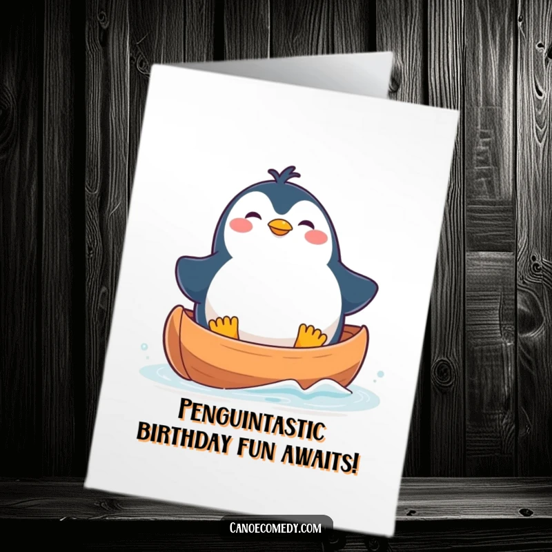 Funny Free Printable Birthday Card: Plump kawaii penguin comically unbalanced in canoe, looking delighted, downloadable gift.