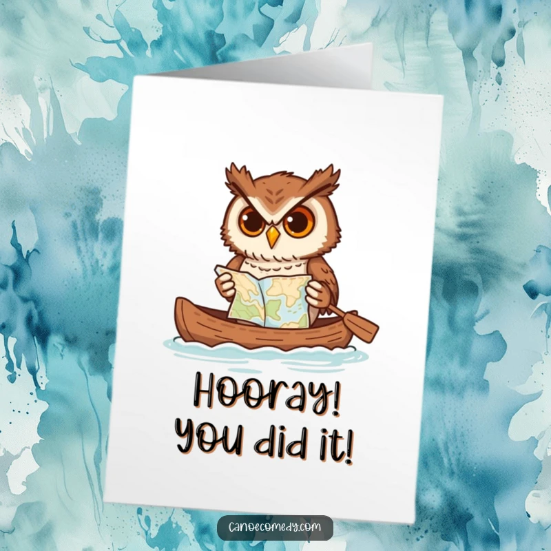 Funny Free Printable Congrats Card: Determined owl paddling a canoe, map in tow, celebrating success with humor.