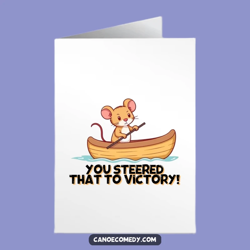Free Printable Congrats Card: Mouse Captain Canoe - Ambitious LOL Downloadable Gift