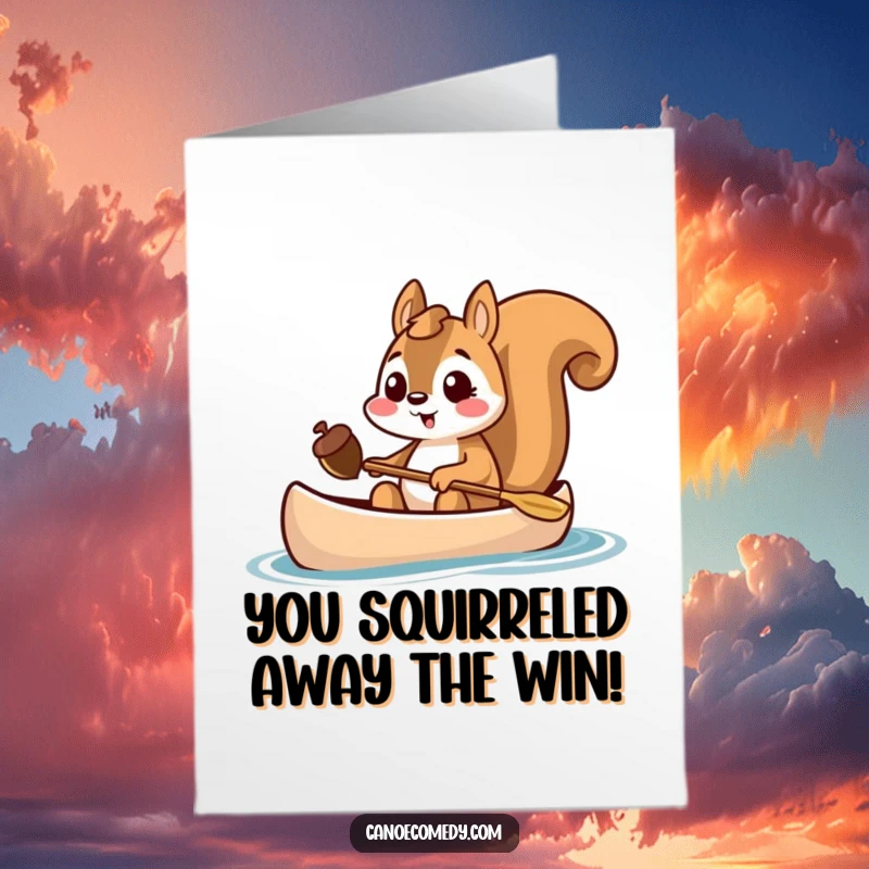 Funny Free Printable Congrats Card: Excited squirrel in canoe holding acorn, success, prize, victory, downloadable gift.
