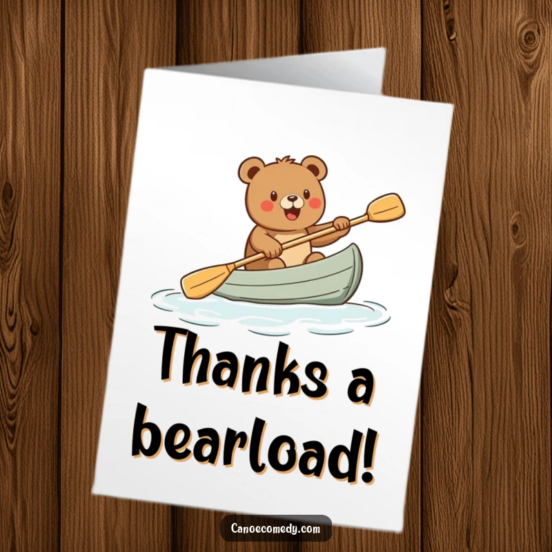 Funny Free Printable Thank You Card: Excited bear paddles a canoe swiftly, expressing gratitude with energetic charm.
