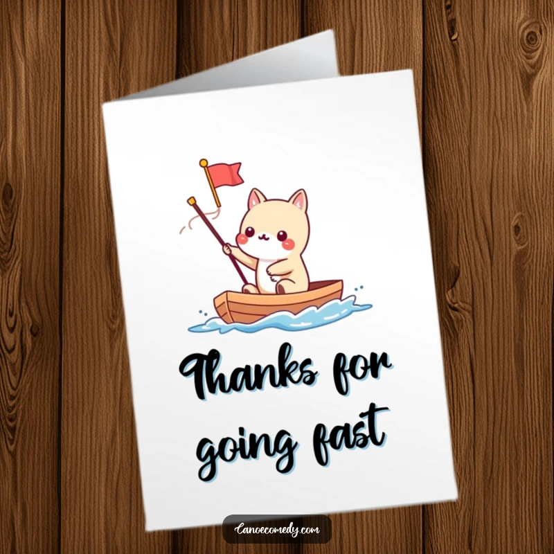 Funny Free Printable Thank You Card: Kawaii animal waving a flag from a speeding canoe, a fast and funny thank you.